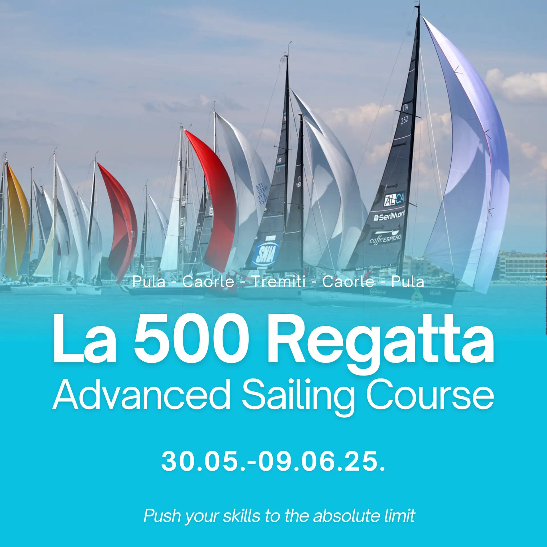 La 500 Regatta Expert Sailing Course advertisement. Multiple sailboats with colorful spinnakers race on a blue sea embarking on 'the queen of offshore regattas'.